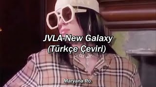 Jvla-New Galaxy(Türkçe Çeviri) Resimi