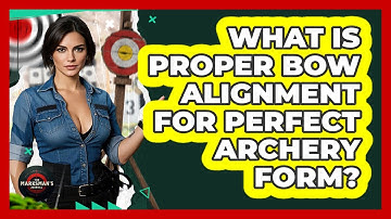 What Is Proper Bow Alignment For Perfect Archery Form? - The Marksman