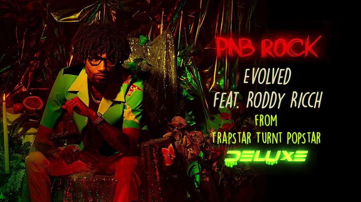 PnB Rock - Evolved feat. Roddy Ricch [Official Audio]