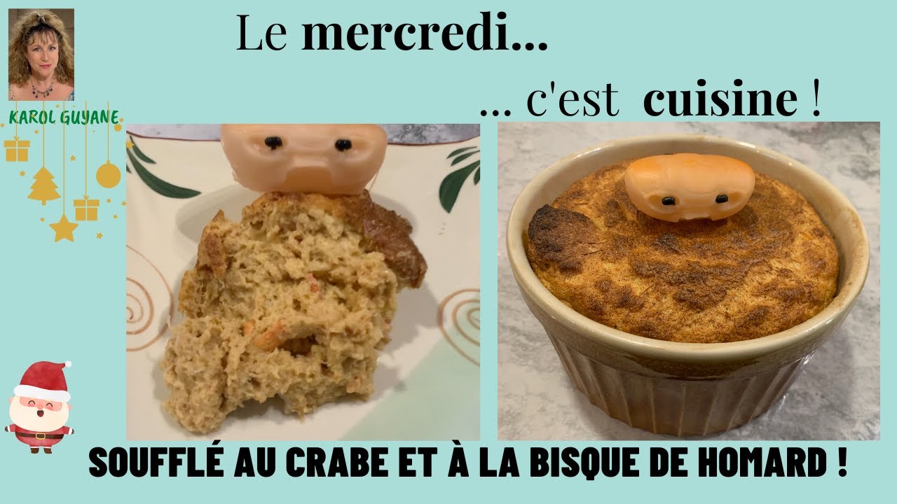 SOUFFLÉ AU CRABE ET À LA BISQUE DE HOMARD YouTube
