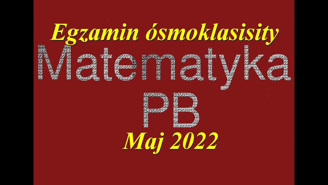 Egzamin ósmoklasisty z matematyki maj 2022 Zadania 1-5 Egzamin po