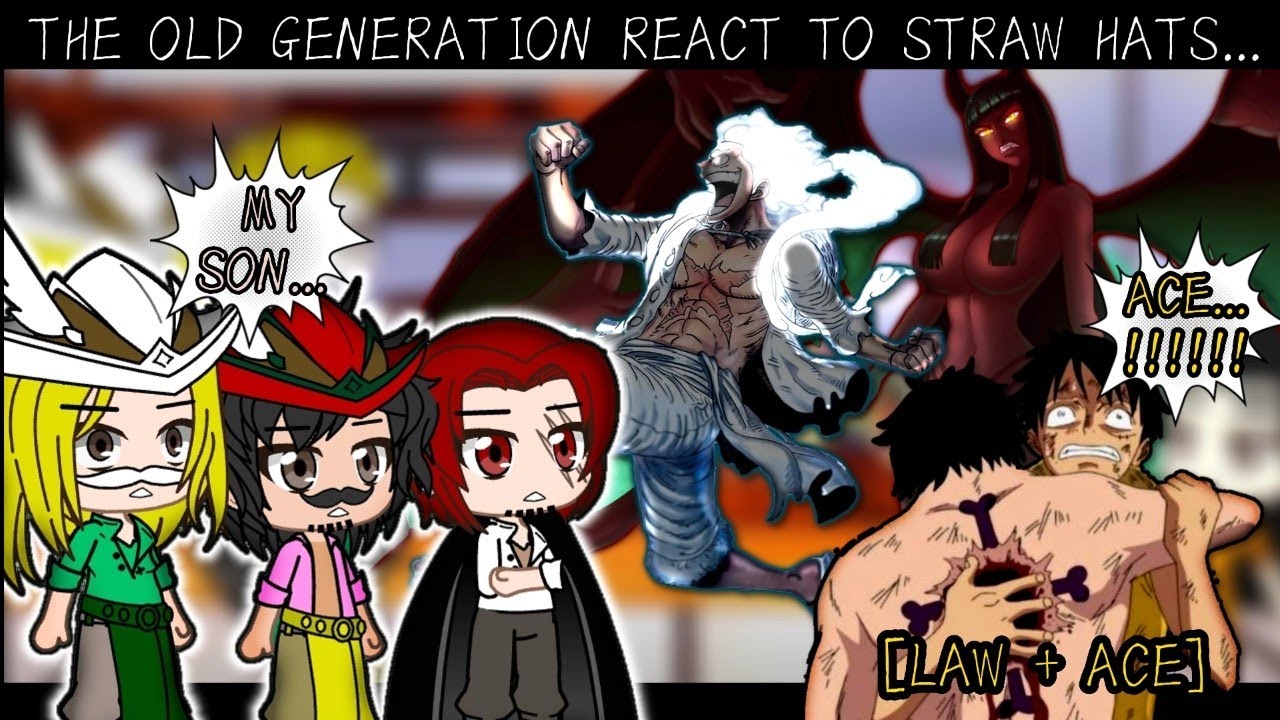 OLD GENERATIONS REACT TO STRAW HATS+ LAW AND ACE ||°[PART 2]|||[ONE ...