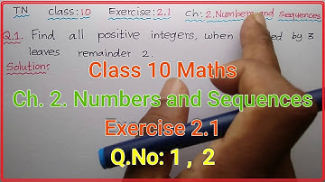 TN 10th std  Maths Exercise 2.1 Q.No 1 and 2 in Chapter 2.Numbers and Sequences - Samacheer