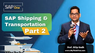 SAP Shipping & Transportation  - Part 2 | #sap #sapb1 #sapbusinessone  #saptraining