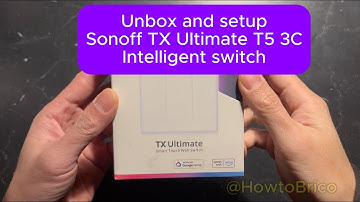 Unboxing and setup the intelligent wall switch Sonoff TX Ultimate T5-3C