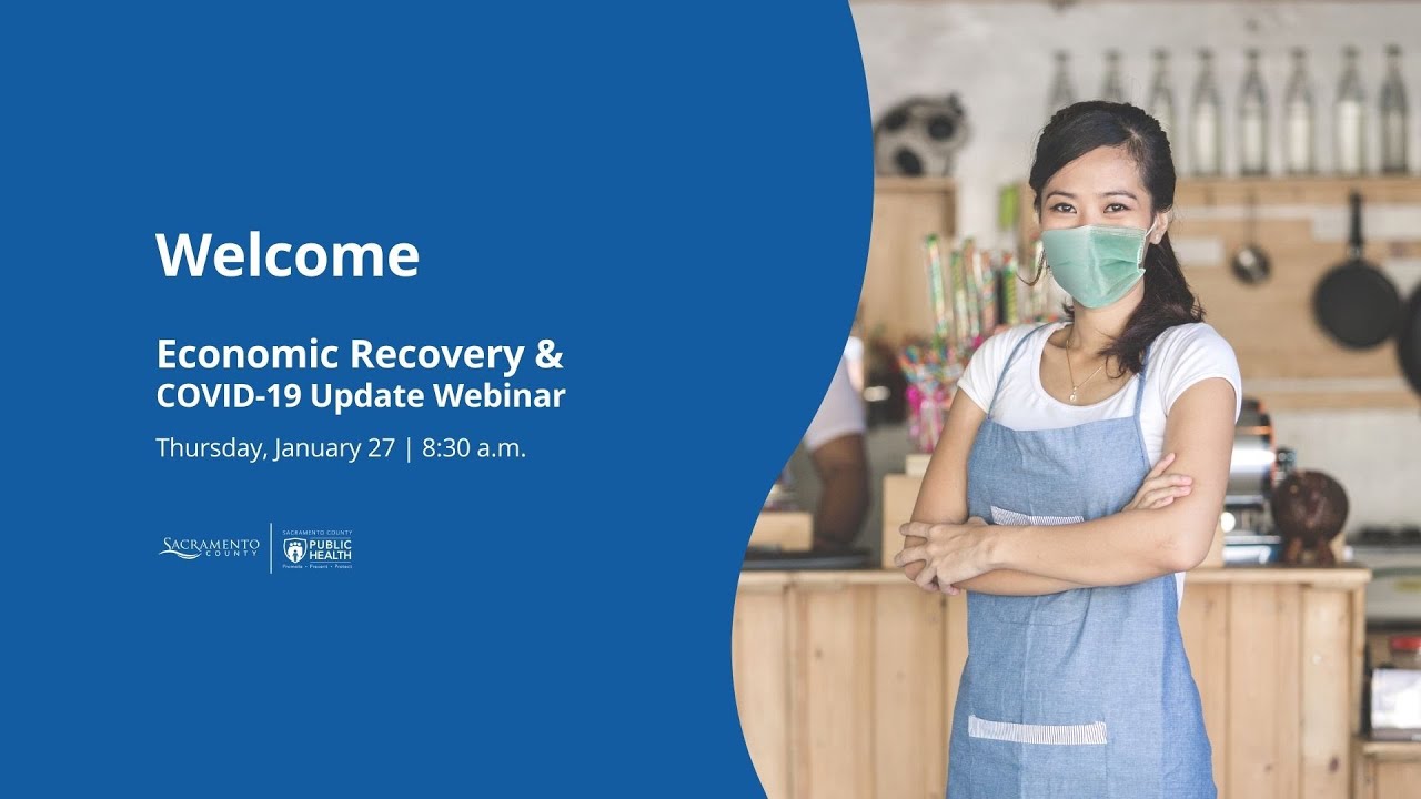Sacramento County: Economic Recovery & COVID-19 Update Webinar