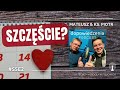Szczęście? Wolność? ks. Mateusz i ks. Piotr Katechizm Kościoła