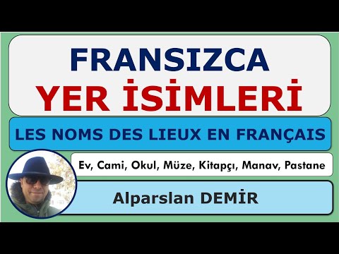 Les Noms Des Lieux - Fransızca Yer İsimleri