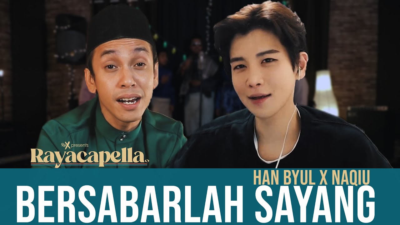NAQIU x HAN BYUL - BERSABARLAH SAYANG (ACAPELLA COVER DARI RUMAH)