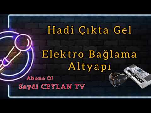 Hadi Çıkta Gel - Altyapı Elektro Bağlama