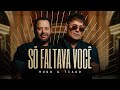 Só Faltava Você - Hugo & Tiago (Clipe Oficial)
