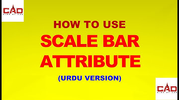 HOW TO USE SCALE BAR ATTRIBUTE IN AUTOCAD URDU/HINDI