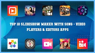 Top 10 Slideshow Maker With Song Android Apps
