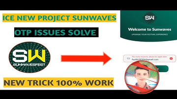 Sunwaves App Mining Email OTP Problem & Solution or SW Balance Reset Issue | SW Tokan Mining 2024