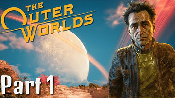 The Outer Worlds Gameplay Walkthrough Part 1 – No Commentary