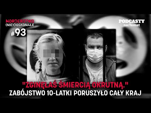 "Zginęłaś śmiercią okrutną". Zabójstwo 10-latki poruszyło cały kraj | MORDERSTWO (NIE)DOSKONAŁE #93