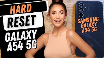 How to Factory Reset Hard Reset Samsung Galaxy A54 5G