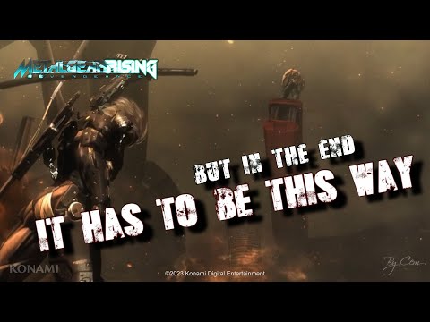 Metal Gear Rising Revengeance It Has To Be This Way Official Lyrics Video
