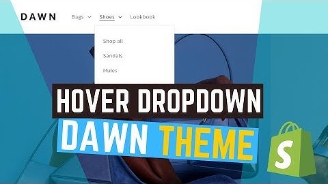 Hoverable Drop Down Menu Shopify - UPDATED [2024]