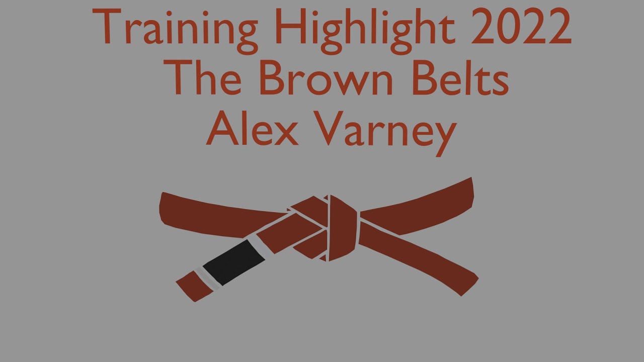 Training Highlights 2022 The Brown Belts Alex Varney YouTube