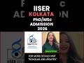 IISER Kolkata MSc/PhD Admission 2026 | #viralshorts #shortsfeed #shorts #trendingshorts #viralshort