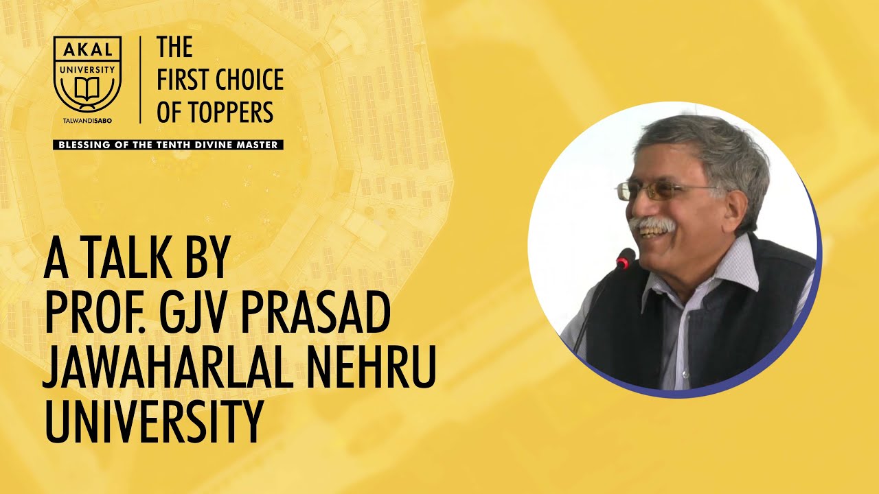 A Talk By Prof Gjv Prasad Jawaharlal Nehru University Akal University Department Of English Youtube