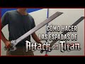 Cómo Hacer las ESPADAS de SHINGEKI NO KYOJIN de Cartón - DIY - Attack on Titan