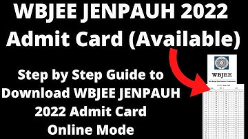 WBJEE JENPAUH 2022 Admit Card (Available) - How to Download WBJEE JENPAUH 2022 Admit Card Online