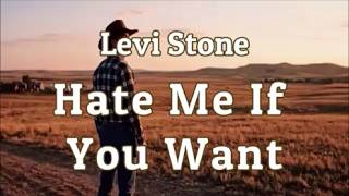 Hate Me If You Want by Levi Stone