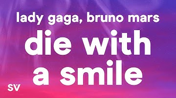 Thumbnail of Lady Gaga, Bruno Mars - Die With A Smile (Lyrics)