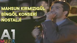 Mahsun Kırmızıgül - Nostalji Bingöl Konseri