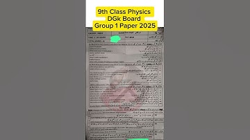 9th class physics DGK group 1 paper 2025 class 9 physics paper 2025 9th physics paper group 1