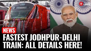 Jodhpur-Delhi Vande Bharat Express: Timings, Route, Ticket Prices & Start Date screenshot 1