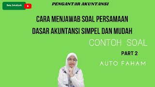 PERSAMAAN DASAR AKUNTANSI - CONTOH SOAL PART 2 | SIMPEL DAN MUDAH