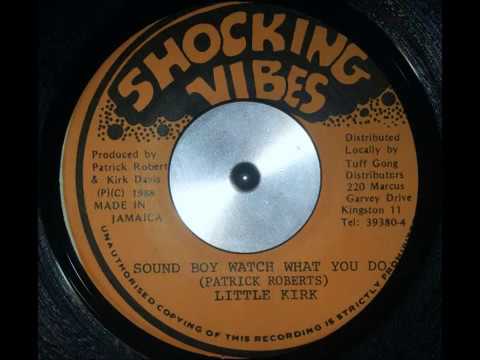洋楽 Little Kirk Sound Boy Watch What You Do Little Kirk - Sound Boy Watch What You Do - YouTube