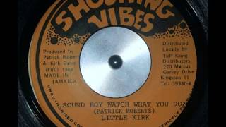 洋楽 Little Kirk Sound Boy Watch What You Do YouTube
