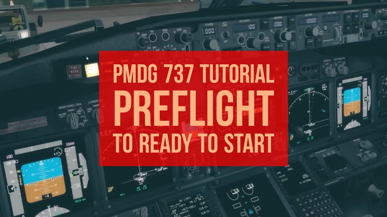 How to PMDG 737 NGX! Pre-flight to Ready to Start | The Virtual Airline ...