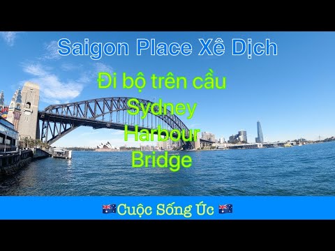 Video: Đi bộ trên Cầu Cảng Sydney