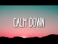 Rema Calm Down Lyrics Rema Calm Down Lyrics
