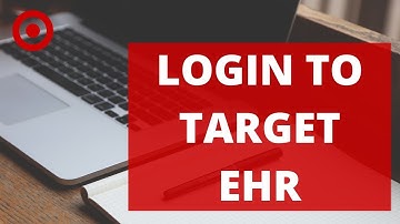 How to Login Target EHR Account | Sign-In Target EHR Account 2022
