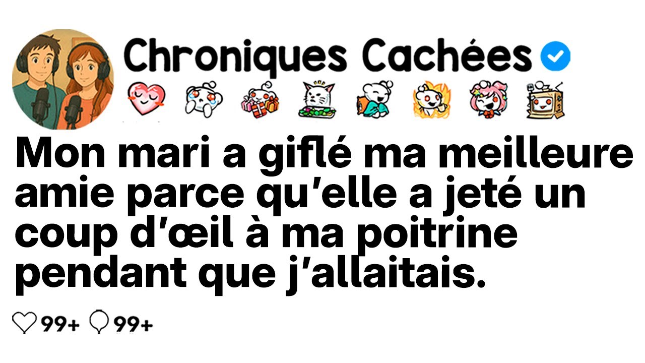 [COMPLET] Mon mari a giflé mon amie pour avoir regardé ma poitrine en allaitant.