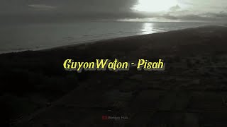 Story WA 30 Detik || Pisah - GuyonWaton