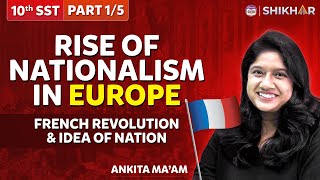 Rise Of Nationalism In Europe-Part 1/5 Chapter 1 | History l Class 10 | SHIKHAR 2024