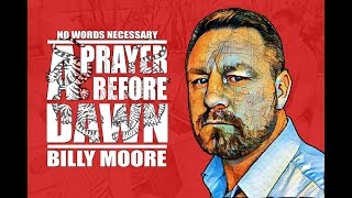 A Prayer Before Dawn | Billy Moore A Prayer Before Dawn | Billy Moore