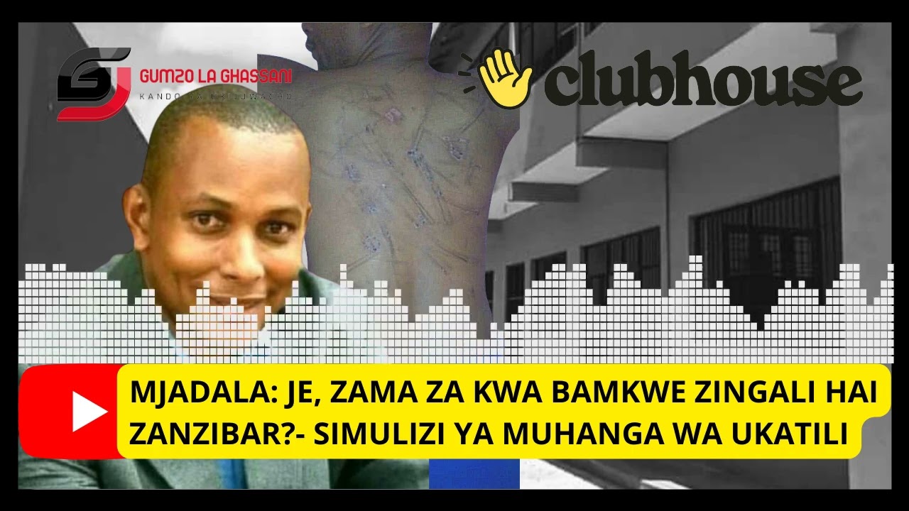 MJADALA: Ukatili kwa Jina la Siasa Zanzibar (SEHEMU YA KWANZA)