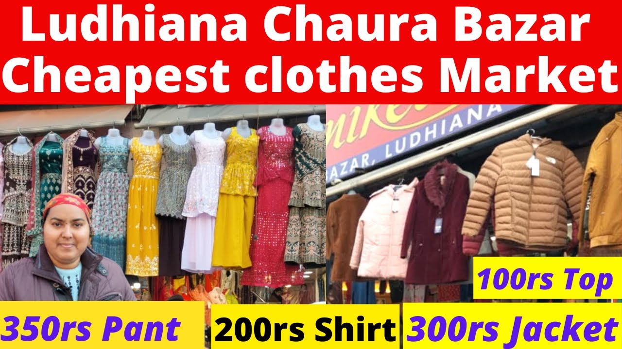 ludhiana Chaura Bazar Cheapest Clothes Market harisinghvlogs YouTube