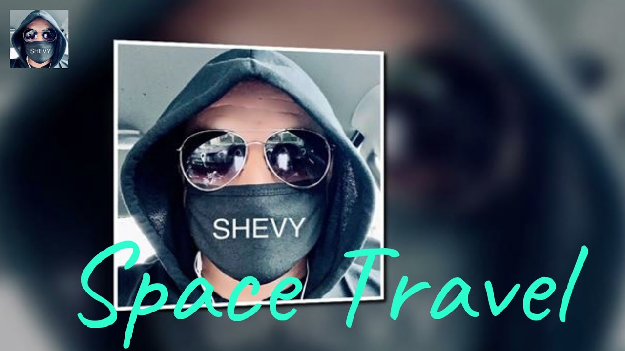 Watch Shevybeats - Space Travel on YouTube Watch Shevybeats - Space Travel on YouTube