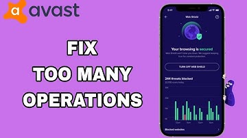 How To Fix And Solve Too Many Operations On Avast Antivirus Security App | Final Solution