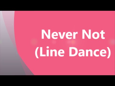 Never Not - Line Dance by Ria Vos
