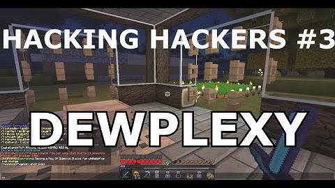 HACKING HACKERS #3 || DEWPLEXY